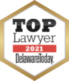 Top Lawyer | 2021 | Delaware Today